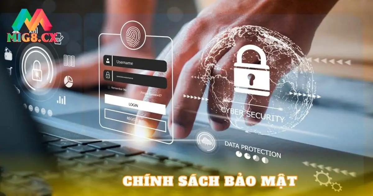Thế nào là chính sách bảo mật MIG8